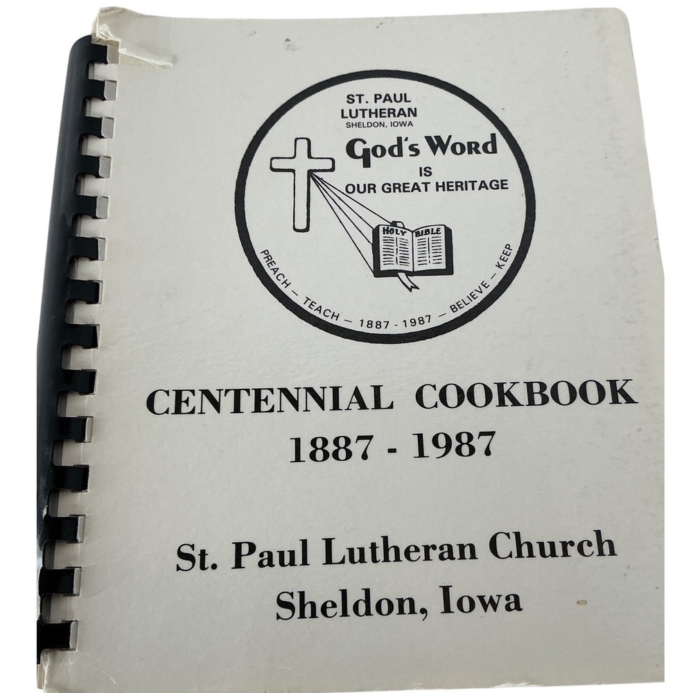 St Paul Lutheran Church Centennial Cookbook Sheldon Iowa 1887-1987‎ Vintage